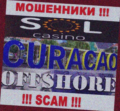 Будьте весьма внимательны internet-ворюги Sol Casino расположились в офшоре на территории - Кюрасао