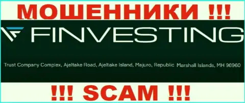 Мошенники Finvestings спрятались в оффшоре: Trust Company Complex, Ajeltake Road, Ajeltake Island, Majuro, Marshall Islands, MH96960, а значит они беспрепятственно могут сливать
