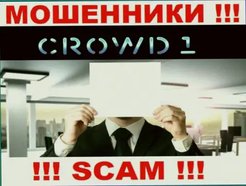 Не связывайтесь с мошенниками Crowd 1 - нет информации об их руководителях