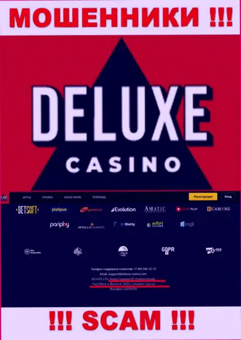 На интернет-портале Deluxe Casino представлен офшорный адрес организации - 67 Agias Fylaxeos, Drakos House, Flat/Office 4, Room K., 3025, Limassol, Cyprus, будьте крайне внимательны - разводилы