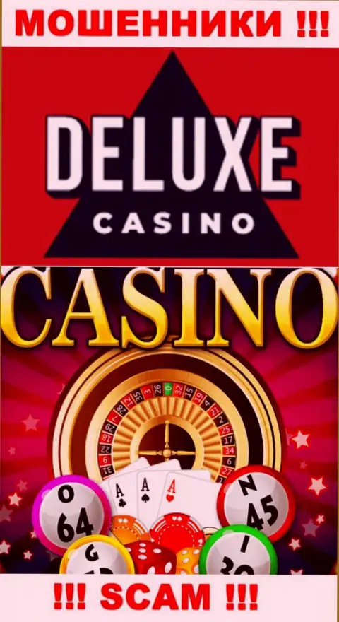 Deluxe Casino - это коварные обманщики, сфера деятельности которых - Казино