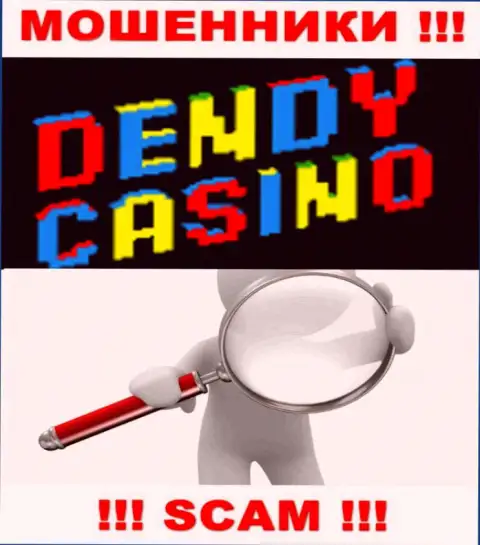 На интернет-портале компании Dendy Casino не предложены данные касательно ее юрисдикции - это аферисты