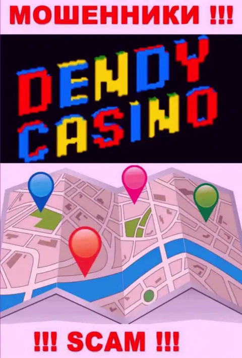 Мошенники Dendy Casino не стали указывать на web-сервисе где они находятся