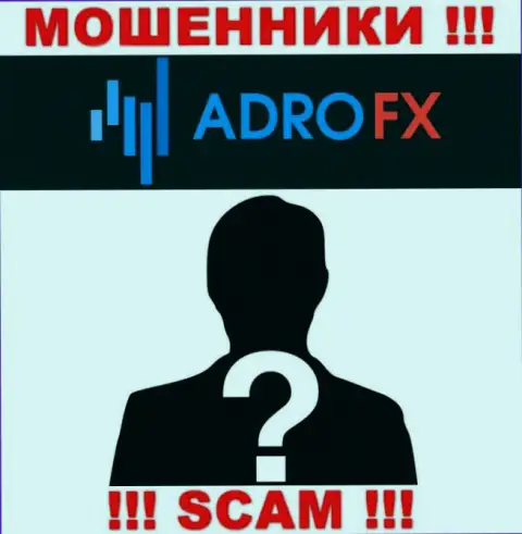 На сайте компании AdroFX не написано ни слова о их руководителях - МОШЕННИКИ !!!