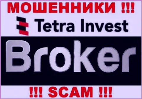 Broker - направление деятельности internet мошенников Тетра Инвест