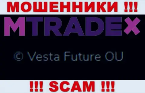Вы не убережете свои вклады связавшись с M Trade X, даже в том случае если у них имеется юридическое лицо Vesta Future OU