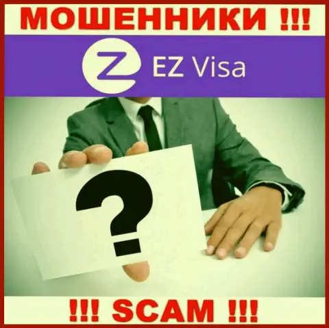 В глобальной internet сети нет ни одного упоминания о прямых руководителях мошенников EZVisa