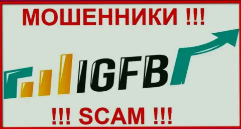 IGFB - это МОШЕННИКИ !!! Работать совместно опасно !!!