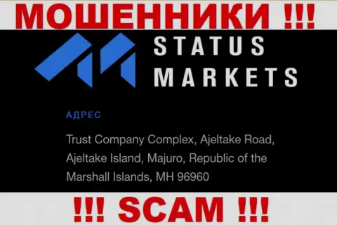 За слив клиентов internet аферистам StatusMarkets ничего не будет, т.к. они спрятались в оффшоре: Trust Company Complex, Ajeltake Road, Ajeltake Island, Majuro, Republic of the Marshall Islands, MH 96960