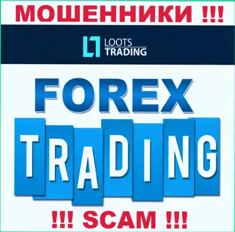 Loots Trading жульничают, оказывая неправомерные услуги в области Форекс