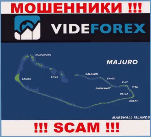 Контора VideForex Com имеет регистрацию довольно далеко от оставленных без денег ими клиентов на территории Majuro, Marshall Islands
