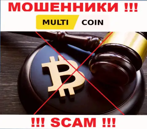 На веб-сайте мошенников MultiCoin Вы не отыщите инфы об их регуляторе, его просто НЕТ !